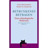 Betrunkenes Betragen, MacAndrew, Craig/Edgerton, Robert B, Galiani Berlin, EAN/ISBN-13: 9783869713038