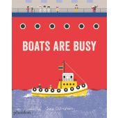 Boats are busy, Gillingham, Sara, Phaidon, EAN/ISBN-13: 9780714876719