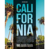 California Cuisine, Koch, Kristina, Edition Michael Fischer GmbH, EAN/ISBN-13: 9783863559205