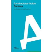 Caracas. Architectural Guide, González Viso, Iván/Rosas Vera, José, DOM publishers, EAN/ISBN-13: 9783869225791