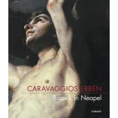 Caravaggios Erben, Hirmer Verlag, EAN/ISBN-13: 9783777426440