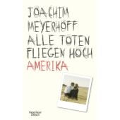 Alle Toten fliegen hoch, Meyerhoff, Joachim, Verlag Kiepenheuer & Witsch GmbH & Co KG, EAN/ISBN-13: 9783462049671
