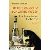 Freiheit, Rausch und schwarze Katzen, Schwab, Andreas, Verlag C. H. BECK oHG, EAN/ISBN-13: 9783406814358