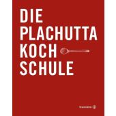 Die Plachutta Kochschule, Plachutta, Ewald, Christian Brandstätter, EAN/ISBN-13: 9783710604812
