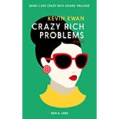 Crazy Rich Problems, Kwan, Kevin, Kein & Aber AG, EAN/ISBN-13: 9783036958064