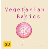Vegetarian Basics, Dickhaut, Sebastian/Schinharl, Cornelia, Gräfe und Unzer, EAN/ISBN-13: 9783774287952
