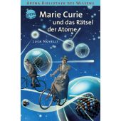 Marie Curie und das Rätsel der Atome, Novelli, Luca, Arena Verlag, EAN/ISBN-13: 9783401062143