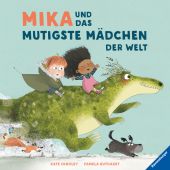 Mika und das mutigste Mädchen der Welt, Ravensburger Verlag GmbH, EAN/ISBN-13: 9783473461332