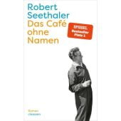 Das Café ohne Namen, Seethaler, Robert, Claassen Verlag, EAN/ISBN-13: 9783546100328