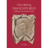 Das echte Bild, Belting, Hans, Verlag C. H. BECK oHG, EAN/ISBN-13: 9783406534607