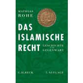 Das islamische Recht, Rohe, Mathias, Verlag C. H. BECK oHG, EAN/ISBN-13: 9783406579554