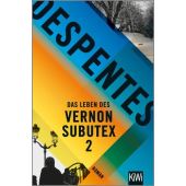 Das Leben des Vernon Subutex 2, Despentes, Virginie, Verlag Kiepenheuer & Witsch GmbH & Co KG, EAN/ISBN-13: 9783462052848