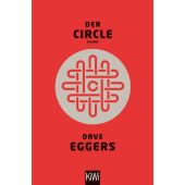 Der Circle, Eggers, Dave, Verlag Kiepenheuer & Witsch GmbH & Co KG, EAN/ISBN-13: 9783462048544