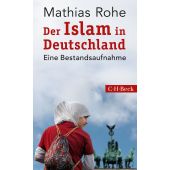 Der Islam in Deutschland, Rohe, Mathias, Verlag C. H. BECK oHG, EAN/ISBN-13: 9783406729119