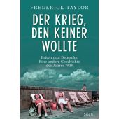 Der Krieg, den keiner wollte, Taylor, Frederick, Siedler, Wolf Jobst, Verlag, EAN/ISBN-13: 9783827501134