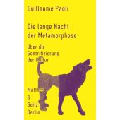 Die lange Nacht der Metamorphose, Paoli, Guillaume, MSB Matthes & Seitz Berlin, EAN/ISBN-13: 9783957574749