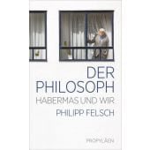 Der Philosoph, Felsch, Philipp, Propyläen Verlag, EAN/ISBN-13: 9783549100707