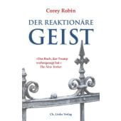 Der reaktionäre Geist, Robin, Corey, Ch. Links Verlag GmbH, EAN/ISBN-13: 9783962890100