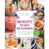 Mix-Rezepte für Babys und Kleinkinder, Reschenhofer, Petra/Ellinger, Christine, Südwest Verlag, EAN/ISBN-13: 9783517097299