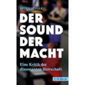 Der Sound der Macht, Séville, Astrid, Verlag C. H. BECK oHG, EAN/ISBN-13: 9783406727221