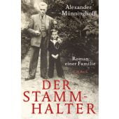 Der Stammhalter, Münninghoff, Alexander, Verlag C. H. BECK oHG, EAN/ISBN-13: 9783406727320
