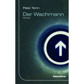 Der Wachmann, Terrin, Peter, Liebeskind Verlagsbuchhandlung, EAN/ISBN-13: 9783954380855