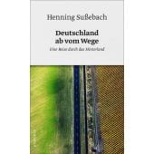 Deutschland ab vom Wege, Sußebach, Henning, Rowohlt Verlag, EAN/ISBN-13: 9783498063078