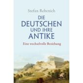 Die Deutschen und ihre Antike, Rebenich, Stefan, Klett-Cotta, EAN/ISBN-13: 9783608964769