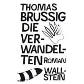 Die Verwandelten, Brussig, Thomas, Wallstein Verlag, EAN/ISBN-13: 9783835336056