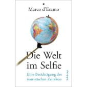 Die Welt im Selfie, d'Eramo, Marco, Suhrkamp, EAN/ISBN-13: 9783518428092