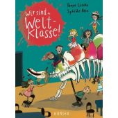 Wir sind (die) Weltklasse, Lieske, Tanya, Carl Hanser Verlag GmbH & Co.KG, EAN/ISBN-13: 9783446279247