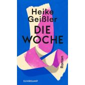 Die Woche, Geißler, Heike, Suhrkamp, EAN/ISBN-13: 9783518430538