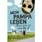 Mein Pampaleben 1 - Ohne dich ist alles Dorf, Antelmann, Silke, Fischer Kinder und Jugendbuch Verlag, EAN/ISBN-13: 9783737342797