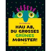 Hau ab, du großes grünes Monster!, Emberley, Ed, Moritz Verlag GmbH, EAN/ISBN-13: 9783895654350