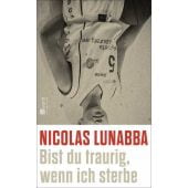 Bist du traurig, wenn ich sterbe, Lunabba, Nicolas, Rowohlt Verlag, EAN/ISBN-13: 9783498003777