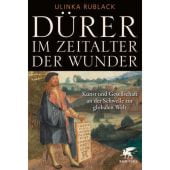 Dürer im Zeitalter der Wunder, Rublack, Ulinka, Klett-Cotta, EAN/ISBN-13: 9783608987218