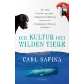 Die Kultur der wilden Tiere, Safina, Carl, Verlag C. H. BECK oHG, EAN/ISBN-13: 9783406783265