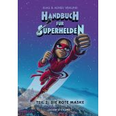 Handbuch für Superhelden - Die Rote Maske, Vahlund, Elias, Verlagshaus Jacoby & Stuart GmbH, EAN/ISBN-13: 9783964280282