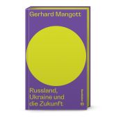 Russland, Ukraine und die Zukunft, Mangott, Gerhard, Christian Brandstätter, EAN/ISBN-13: 9783710606915