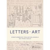 Letters of Art: Künstlerbriefe von Michelangelo bis Warhol, Bird, Michael, Prestel Verlag, EAN/ISBN-13: 9783791386119