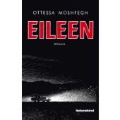 Eileen, Moshfegh, Ottessa, Liebeskind Verlagsbuchhandlung, EAN/ISBN-13: 9783954380817