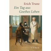 Ein Tag aus Goethes Leben, Trunz, Erich, Verlag C. H. BECK oHG, EAN/ISBN-13: 9783406799587