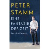 Eine Fantasie der Zeit, Stamm, Peter, Fischer, S. Verlag GmbH, EAN/ISBN-13: 9783103975277