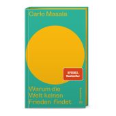 Warum die Welt keinen Frieden findet, Masala, Carlo, Christian Brandstätter, EAN/ISBN-13: 9783710607059