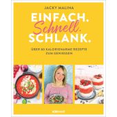 Einfach. Schnell. Schlank., Malina, Jacky, Südwest Verlag, EAN/ISBN-13: 9783517100807