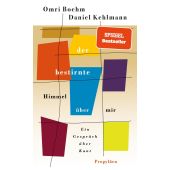 Der bestirnte Himmel über mir, Boehm, Omri/Kehlmann, Daniel, Propyläen Verlag, EAN/ISBN-13: 9783549100684