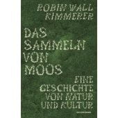 Das Sammeln von Moos, Kimmerer, Robin Wall, MSB Matthes & Seitz Berlin, EAN/ISBN-13: 9783751802123