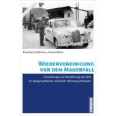 Wiedervereinigung vor dem Mauerfall, Holtmann, Everhard/Köhler, Anne, Campus Verlag, EAN/ISBN-13: 9783593504766