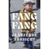 Glänzende Aussicht, Fang, Fang, Hoffmann und Campe Verlag GmbH, EAN/ISBN-13: 9783455016789