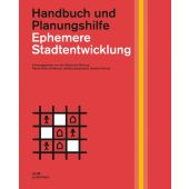 Ephemere Stadtentwicklung, Alfaro d'Alençon, Paola/Bauerfeind, Bettina/Konrad, Daniela, EAN/ISBN-13: 9783869224732